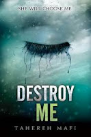 book cover of Destroy Me by Tahereh Mafi