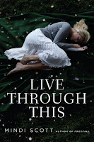 book cover of Live Through This by Mindi Scott