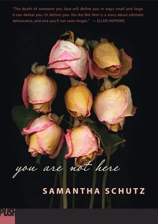 book cover of You Are Not Here by Samantha Schutz