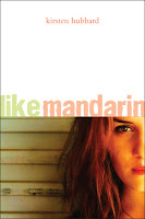 book cover of Like Mandarin by Kirsten Hubbard