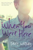 book cover of When You Were Here by Daisy Whitney